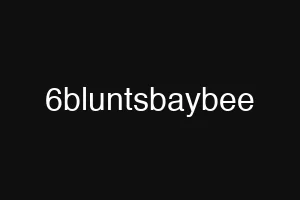 6bluntsbaybee