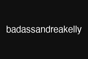 badassandreakelly