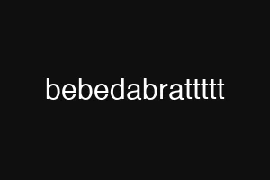 bebedabrattttt