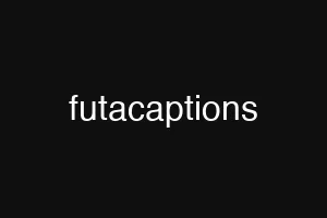 futacaptions