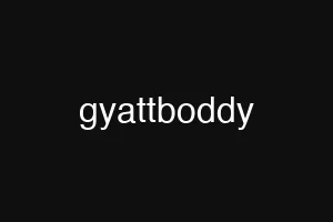 gyattboddy