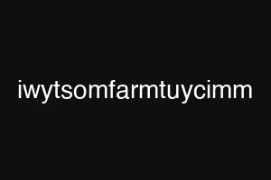 iwytsomfarmtuycimm