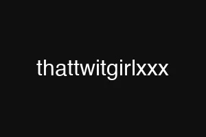 thattwitgirlxxx