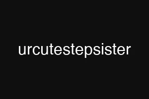 urcutestepsister